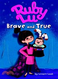 Ruby Lu, Brave And True | 拾書所