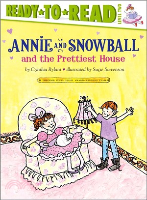 Annie and Snowball and the prettiest house :the second book of their adventures /
