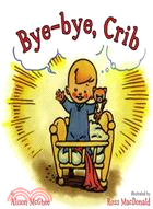 Bye-Bye, Crib