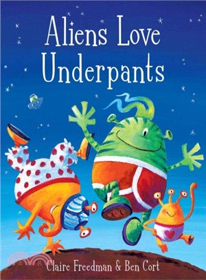 Aliens love underpants /