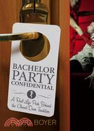 Bachelor Party Confidential: A Real-Life Peek Behind the Closed-Door Tradition