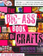 The Big-Ass Book of Crafts