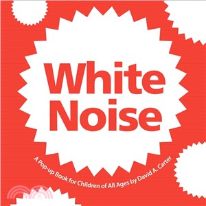 White noise :a pop-up book for children of all ages /