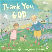 Thank You, God!: A Year of Blessings and Prayers for Little Ones