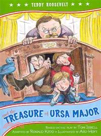 Teddy Roosevelt and the Treasure of Ursa Major