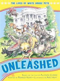 Unleashed ─ The Lives of White House Pets