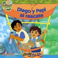 Diego Y Papi Al Rescate/ Diego and Papi to the Rescue