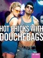 Hot Chicks with Douchebags: Exploring the Hottie/Scrotey Phenomenon