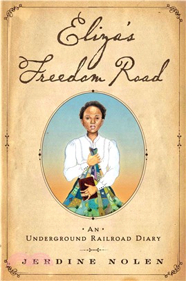 Eliza's Freedom Road ─ An Underground Railroad Diary