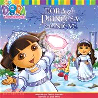 Dora y la Princesa de la Nieve / Dora Saves the Snow Princess | 拾書所