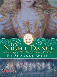 The Night Dance—A Retelling of the Twelve Dancing Princesses