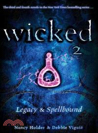 Wicked 2—Legacy & Spellbound