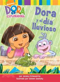 Dora y el dia lluvioso / Dora and the Rainy Day