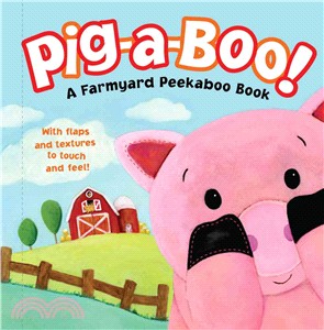 Pig-a-Boo! ─ A Farmyard Peekaboo Book