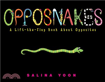 Opposnakes ─ A Lift-the-Flap Book About Opposites