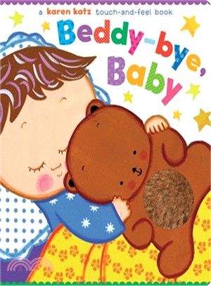 Beddy-bye, Baby―A Touch-and-Feel Book (Board Book)