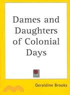 Dames And Daughters of Colonial Days