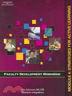 Faculty Development Workbook Module 4: Stratagies for Active Learning