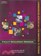 Faculty Development Workbook Module 13: Teaching in a Lab or Shop Environment