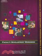 Faculty Development Workbook Module 15: Teaching Professional Competencies Across Curriculum