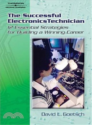 The Successful Electronics Technician: 12 Essential Strategies for Building a Winning Career