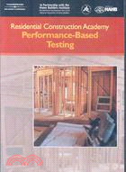 Residential Construction Academy: Performance-Based Testing