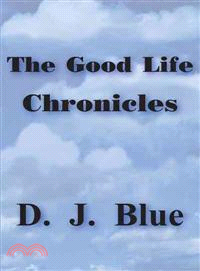 The Good Life Chronicles