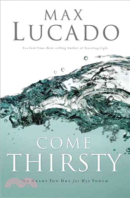 Come Thirsty ― Receive What Your Soul Longs for