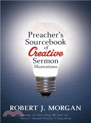 Preacher's Sourcebook for Creative Sermon Illustrations