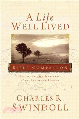 A Life Well Lived Bible Companion ─ Discover the Rewards of an Obedient Heart