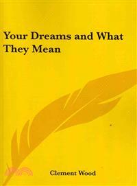 Your Dreams and What They Mean