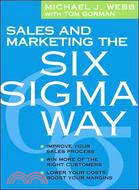 Sales And Marketing the Six Sigma Way
