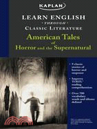 Learn English Through Classic Literature: American Tales of Horror And the Supernatural