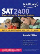 Kaplan SAT 2400: Advanced Prep for Advanced Students