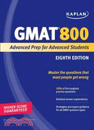 Kaplan GMAT 800 ─ Advanced Prep for Advanced Students