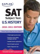 Kaplan SAT Subject Test U.S. History: 2010-2011 Edition