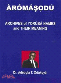 Aromasodu—Archives of Yoruba Names and Their Meaning