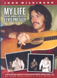 My Life Before, During and After Elvis Presley