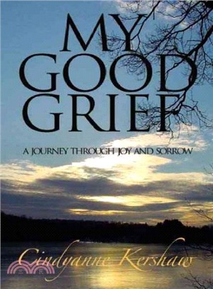 My Good Grief ― A Journey Through Joy and Sorrow