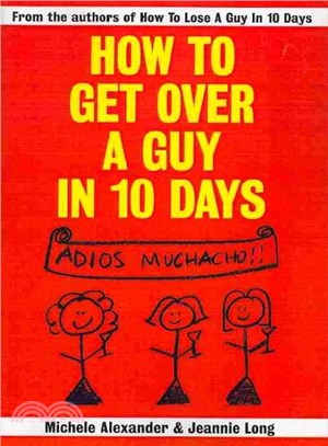 How to Get over a Guy in 10 Days