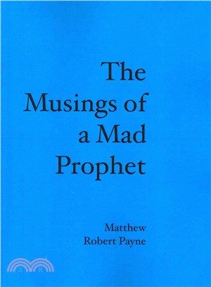 The Musings of a Mad Prophet