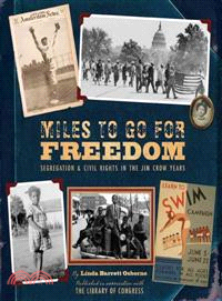 Miles to Go for Freedom ─ Segregation & Civil Rights in the Jim Crow Years