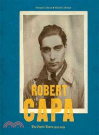 Robert Capa :the Paris years 1933-1954 /