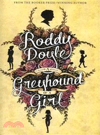 A Greyhound of a Girl