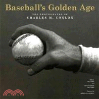 Baseball's Golden Age ─ The Photographs of Charles M. Conlon