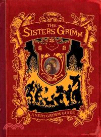 A Very Grimm Guide ─ Inside The World of The Sister's Grimm, Everafters, Ferryport Landing, and Everything in Between