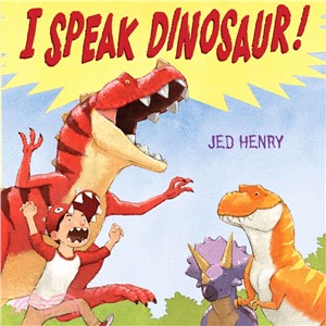 I Speak Dinosaur!