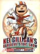 Kel Gilligan's Daredevil Stunt Show