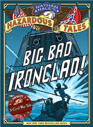 Big bad ironclad! :a Civil War steamship showdown /