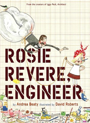 Rosie revere, engineer /